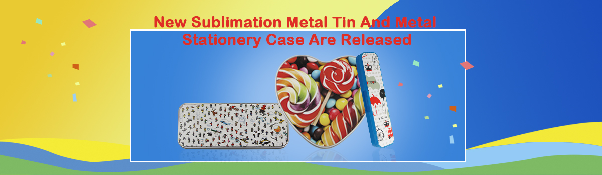 New Sublimation Metal Tin and Metal Stationery Case Are Released